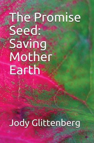 The Promise Seed: Saving Mother Earth